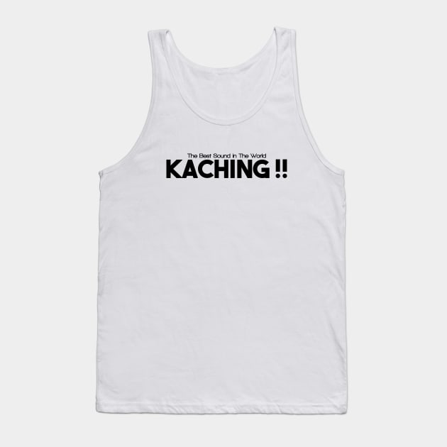 KACHING !! Tank Top by RoziahYahya